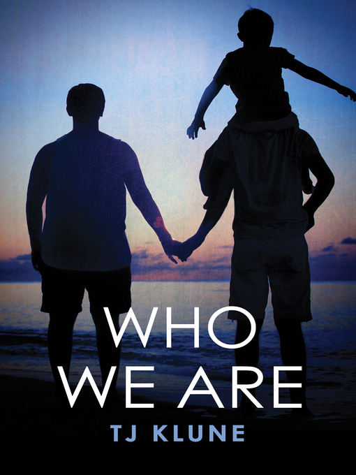 Title details for Who We Are by TJ Klune - Available